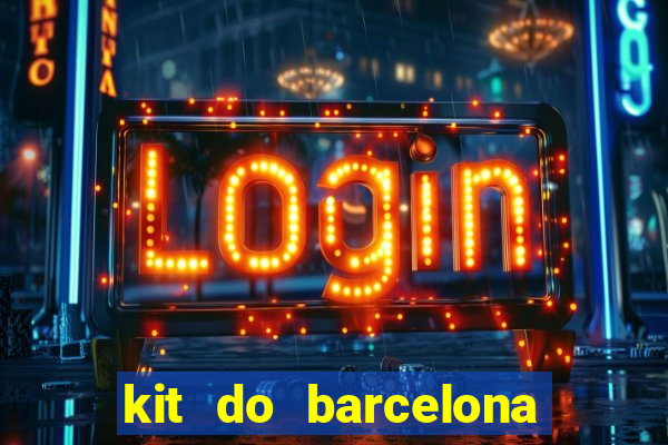 kit do barcelona dls 19